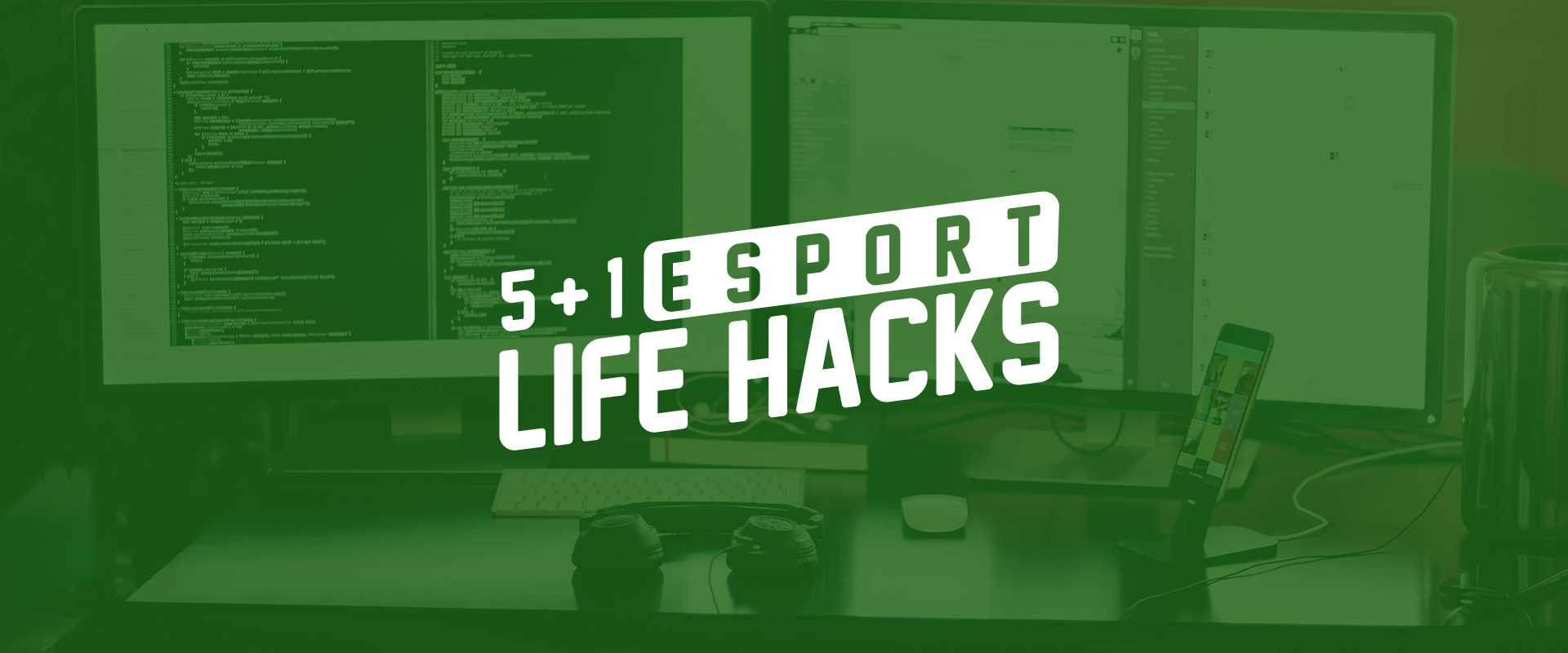 5+1 life hack, amit minden esport kedvelőnek ismernie kell!